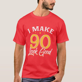 Camiseta Eu Deixo o 90 Parecer Bom 90 Anos de Idade Anivers