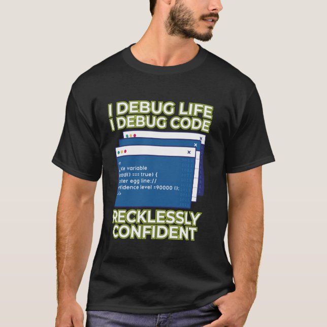 Camiseta Eu Depuro a Vida Eu Depuro Código Confiante Reckle (Frente)