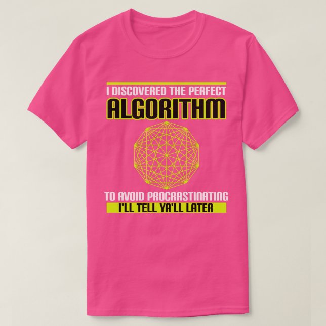 Camiseta Eu Descobri O Algoritmo Perfeito Para Evitar Proc (Frente do Design)