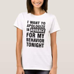 Camiseta Eu desculpo-me adiantado meu t-shirt do