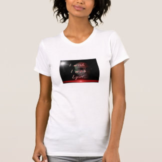Camiseta Eu desejo que eu era lyin