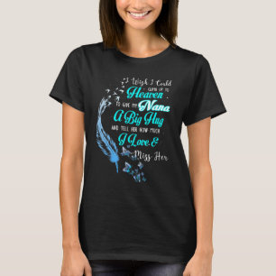 Camiseta Eu Desejo Que Eu Pudesse Subir Ao Céu Para Dar à M