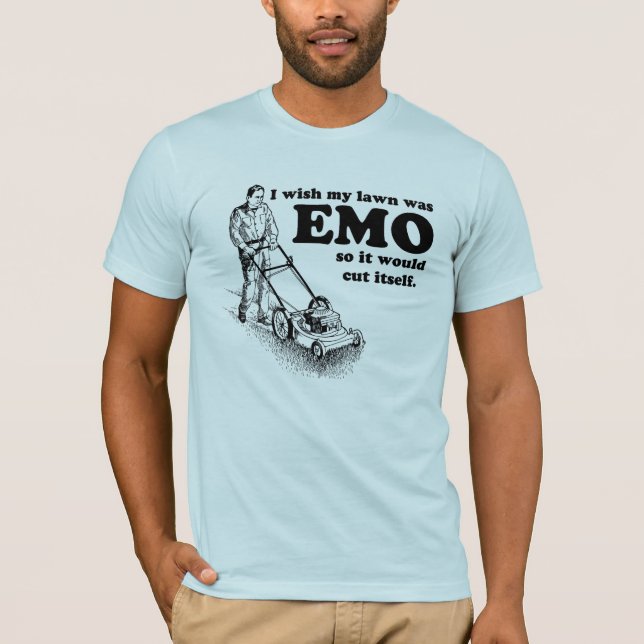 Camiseta Eu desejo que meu gramado era EMO assim que se (Frente)