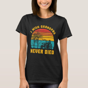 Camiseta Eu Desejo Que Os Avós Nunca Morram Engraçado Retro