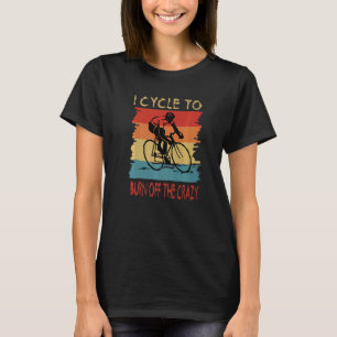 Camiseta Eu Desligo Para Queimar O Crazy Retro Cyclist Bicy