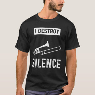 Camiseta Eu Destruo A Banda E Trombo Do Coro Silencioso