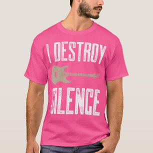 Camiseta Eu Destruo o silêncio e guitaristas elétricos Guit