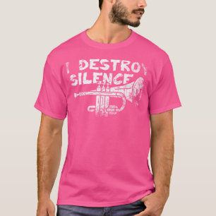 Camiseta Eu Destruo o trompete de silêncio