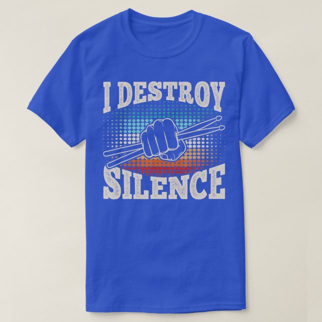 Camiseta Eu Destruo Silence Engraçado Drummer Batendo Lover (Frente do Design)