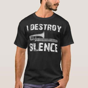 Camiseta Eu Destruo Silence Funny Trombone Marching Banda