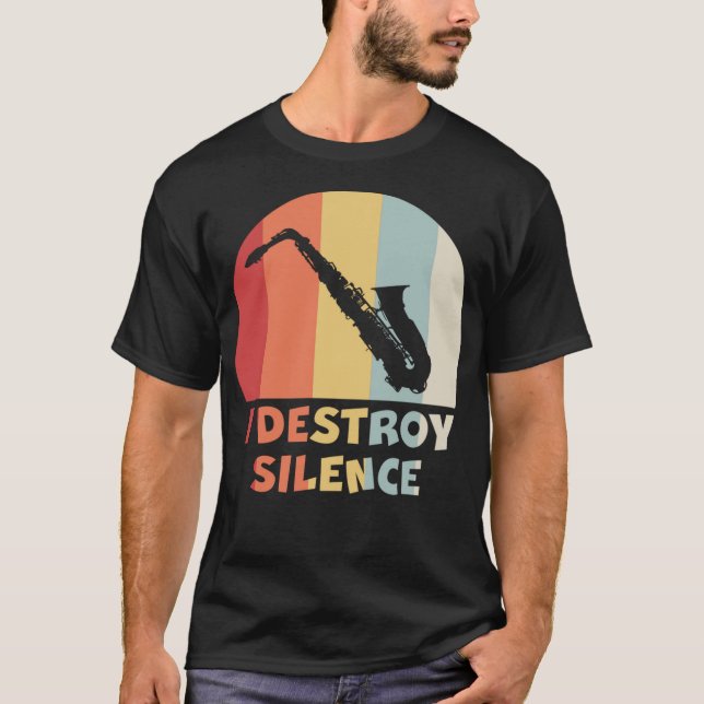 Camiseta Eu DESTRUO SILÊNCIO Jogador Saxofone engraçado Alt (Frente)