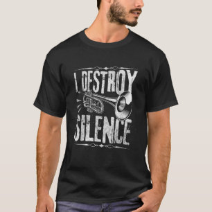 Camiseta Eu Destruo Silêncio Trompete Jazz Marching Banda O