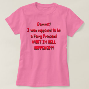 Camiseta Eu deveria ser uma Princesa Fada
