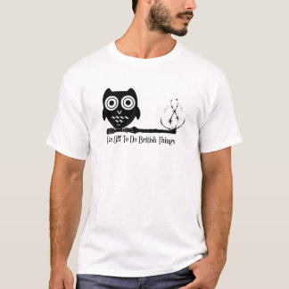 Camiseta Eu devo fora fazer coisas britânicas