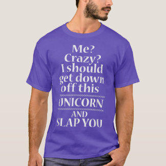 Camiseta Eu Devo Sair Deste Unicórnio T