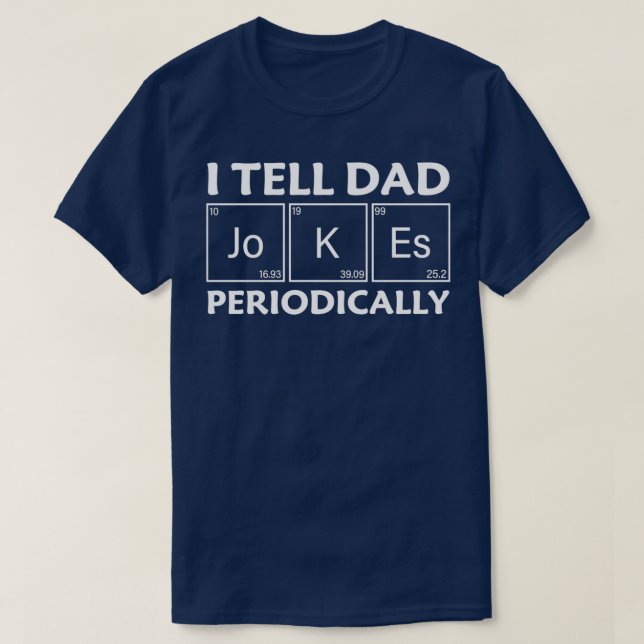 Camiseta Eu Digo Às piadas pais Periodicamente (Frente do Design)