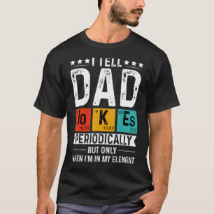 Camiseta Eu Digo Às Piadas Pais Periodicamente Apenas No Me