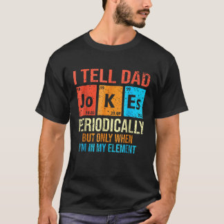 Camiseta Eu Digo Às Piadas Pais Periodicamente Elemento Ret