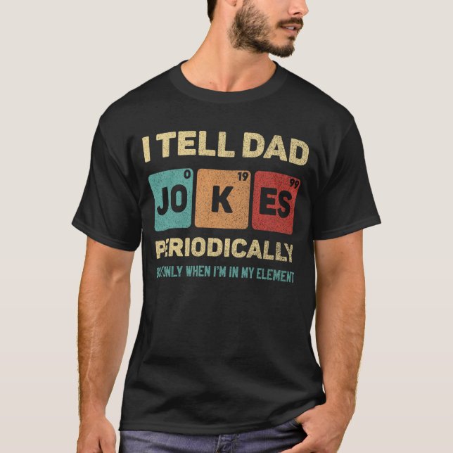 Camiseta Eu Digo Às Piadas Pais Periodicamente Engraçadas D (Frente)