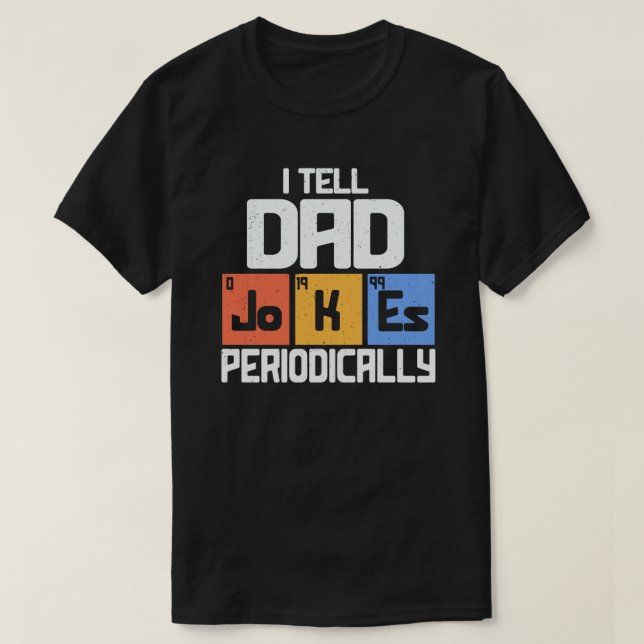 Camiseta Eu Digo Às Piadas Pais Periodicamente Engraçadas D (Frente do Design)