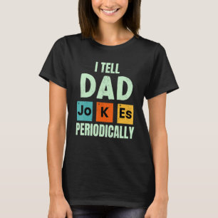 Camiseta Eu Digo Às Piadas Pais, Periodicamente, "Humor Cot
