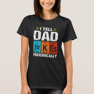 Camiseta Eu Digo Às Piadas Pais Periodicamente, Mas Apenas