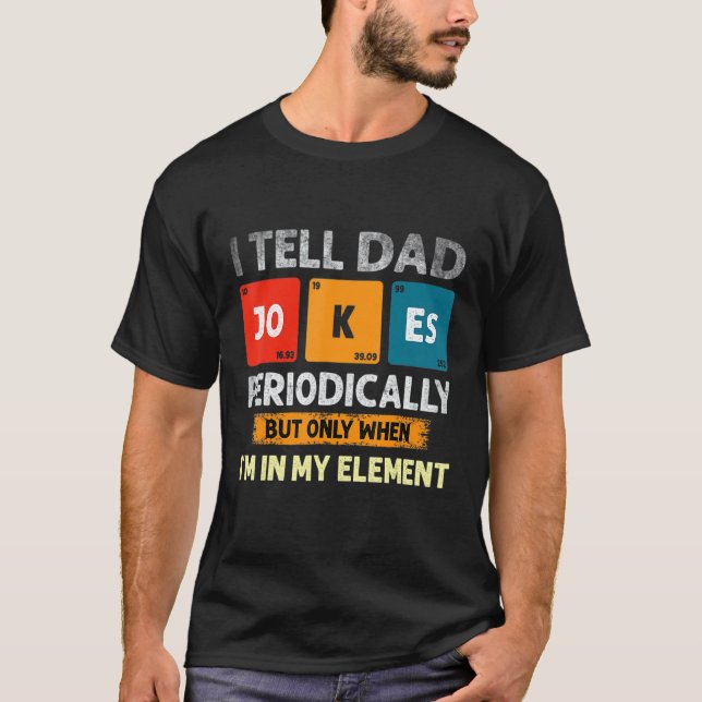 Camiseta Eu Digo Às Piadas Pais Periodicamente, Mas Só Quan (Frente)