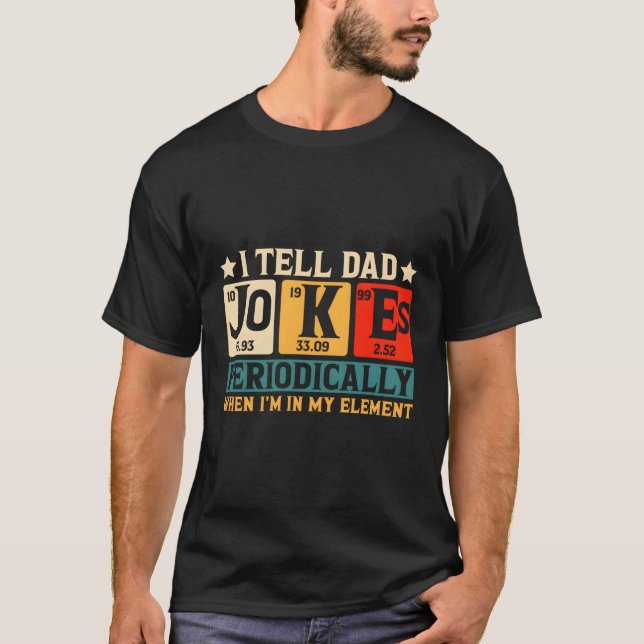 Camiseta Eu Digo Às Piadas Pais Periodicamente Mas Só Quand (Frente)