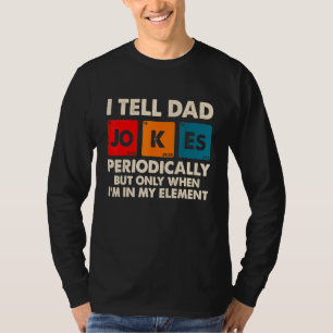 Camiseta Eu Digo Às Piadas Pais Periodicamente, Mas Somente
