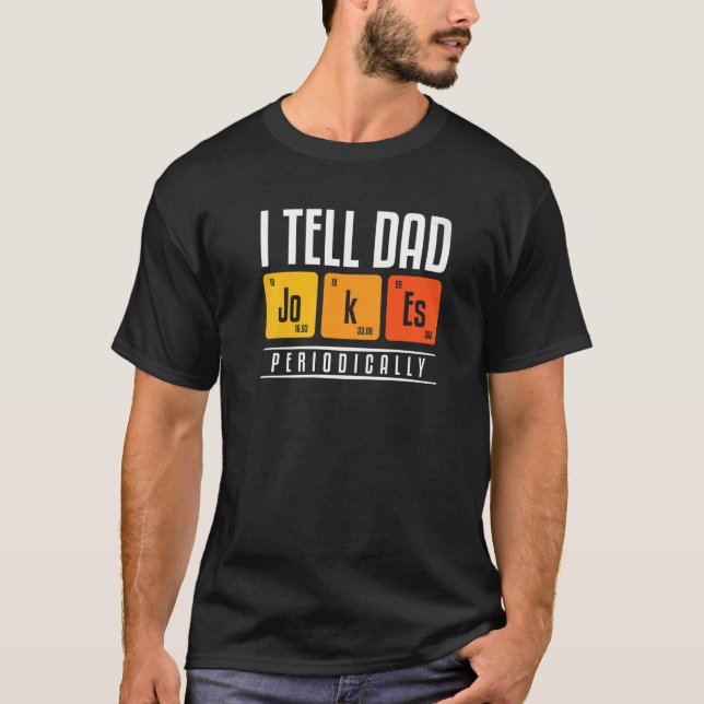 Camiseta Eu Digo Às Piadas Pais Periodicamente Pai (Frente)
