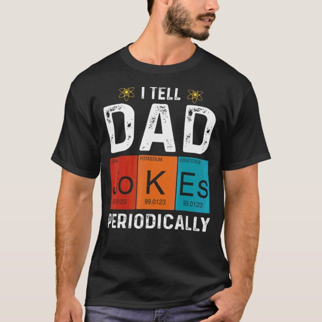 Camiseta Eu Digo Às Piadas Pais Periodicamente Pais De Quím (Frente)