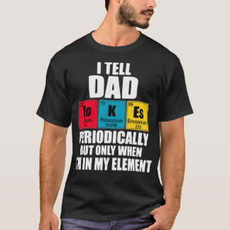 Camiseta Eu Digo Às Piadas Pais Periodicamente Periódicas À