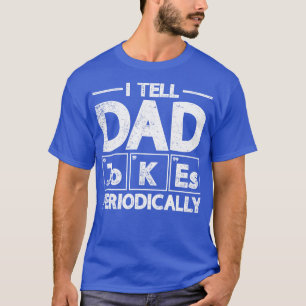 Camiseta Eu Digo Às Piadas Pais Periodicamente Piadas Pais