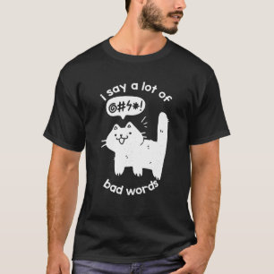 Camiseta Eu Digo Muitas Más Palavras Engraçadas Gato Gráfic