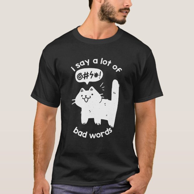 Camiseta Eu Digo Muitas Más Palavras Engraçadas Gato Gráfic (Frente)