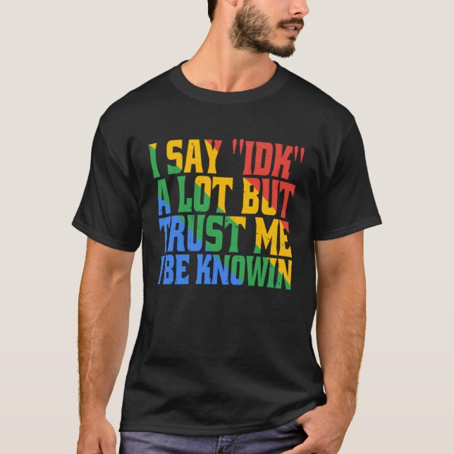 Camiseta Eu digo NSM muito, mas confie em mim, eu sei (Frente)