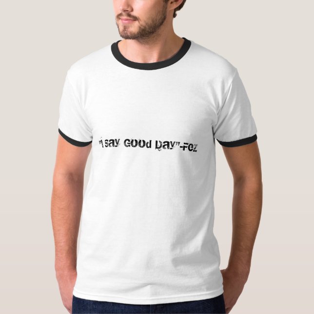 Camiseta "Eu digo o bom dia" - Fez que os anos 70 mostram (Frente)