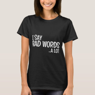Camiseta Eu Digo Palavras Feias Muito Comédia Humor Dito En