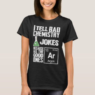Camiseta Eu Digo Piadas De Química Ruins Bons Argon