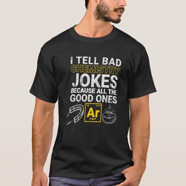 Camiseta Eu Digo Piadas De Química Ruins Porque Tudo Bem (Frente)