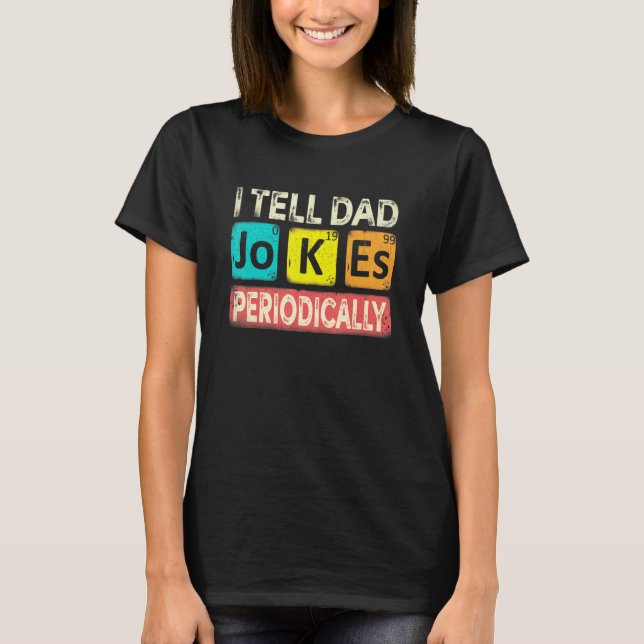 Camiseta Eu digo piadas do papai periodicamente professor d (Frente)