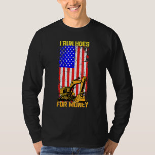 Camiseta Eu Dirijo Enxadas Por Dinheiro Escavadeira Bulldoz