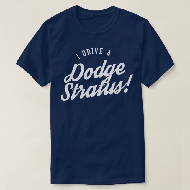 Camiseta Eu dirijo um Dodge Stratus (Frente do Design)