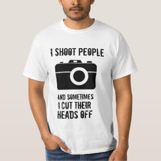 Camiseta Eu disparo em pessoas e corto às vezes suas