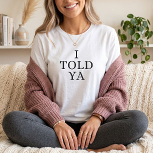 Camiseta Eu Disse a Você Humor de Mãe Divertido de Pais