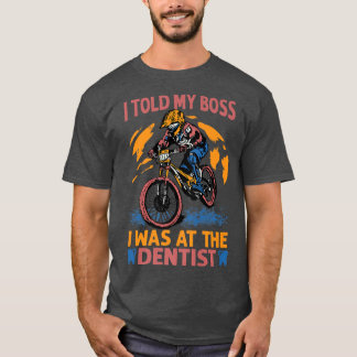 Camiseta Eu Disse Ao Meu Chefe Que Estava No Dentista - Bic