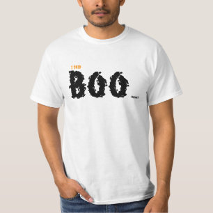 Camiseta Eu Disse BOO Manga Curta para Homens ou Mulheres