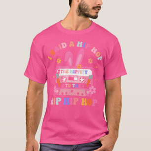 Camiseta Eu Disse "Hip Hippity" Para Salto "Hip Hop Bunny E