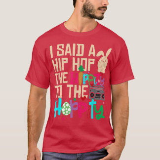 Camiseta Eu Disse "Hip Hippity" Para Salto "Hip Hop Bunny E
