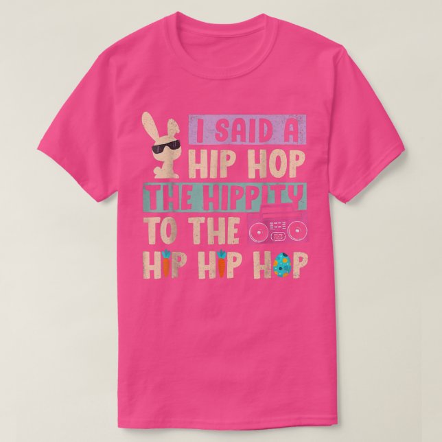 Camiseta Eu Disse "Hip Hippity" Para Salto "Hip Hop Bunny E (Frente do Design)